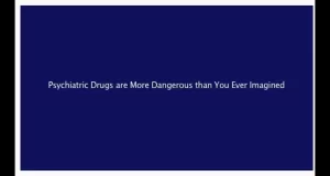 Psychiatric Drugs Are More Dangerous than You Ever Imagined