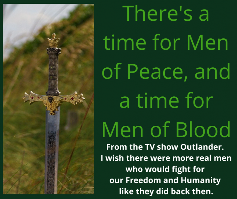There's a time for men of peace and a time of men of blood