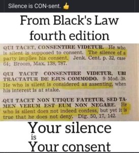 In real law Your silence is your consent